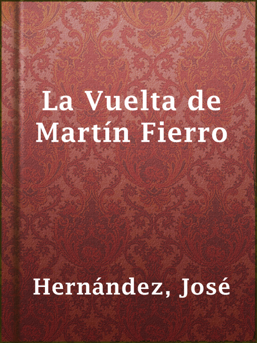Title details for La Vuelta de Martín Fierro by José Hernández - Available